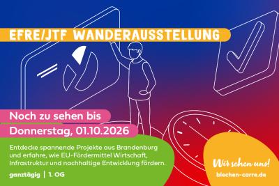 Noch zu sehen ... EFRE/JTF Wanderausstellung